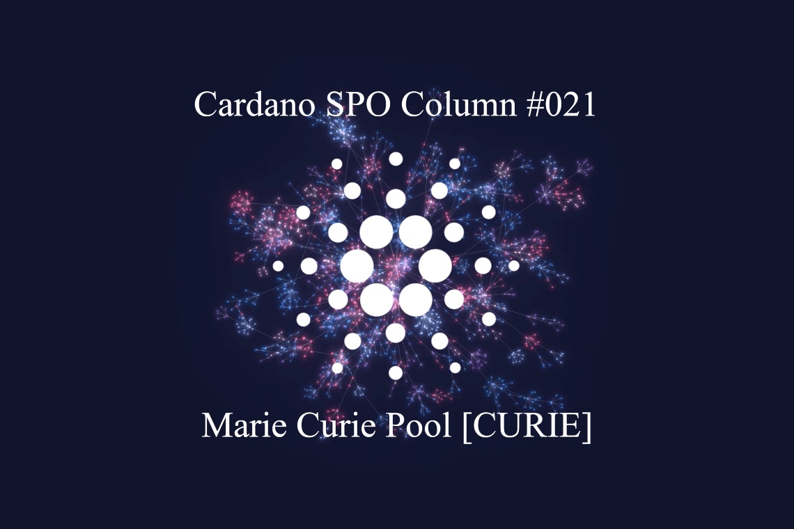 You are currently viewing Cardano SPO Column: Marie Curie Pool [CURIE]