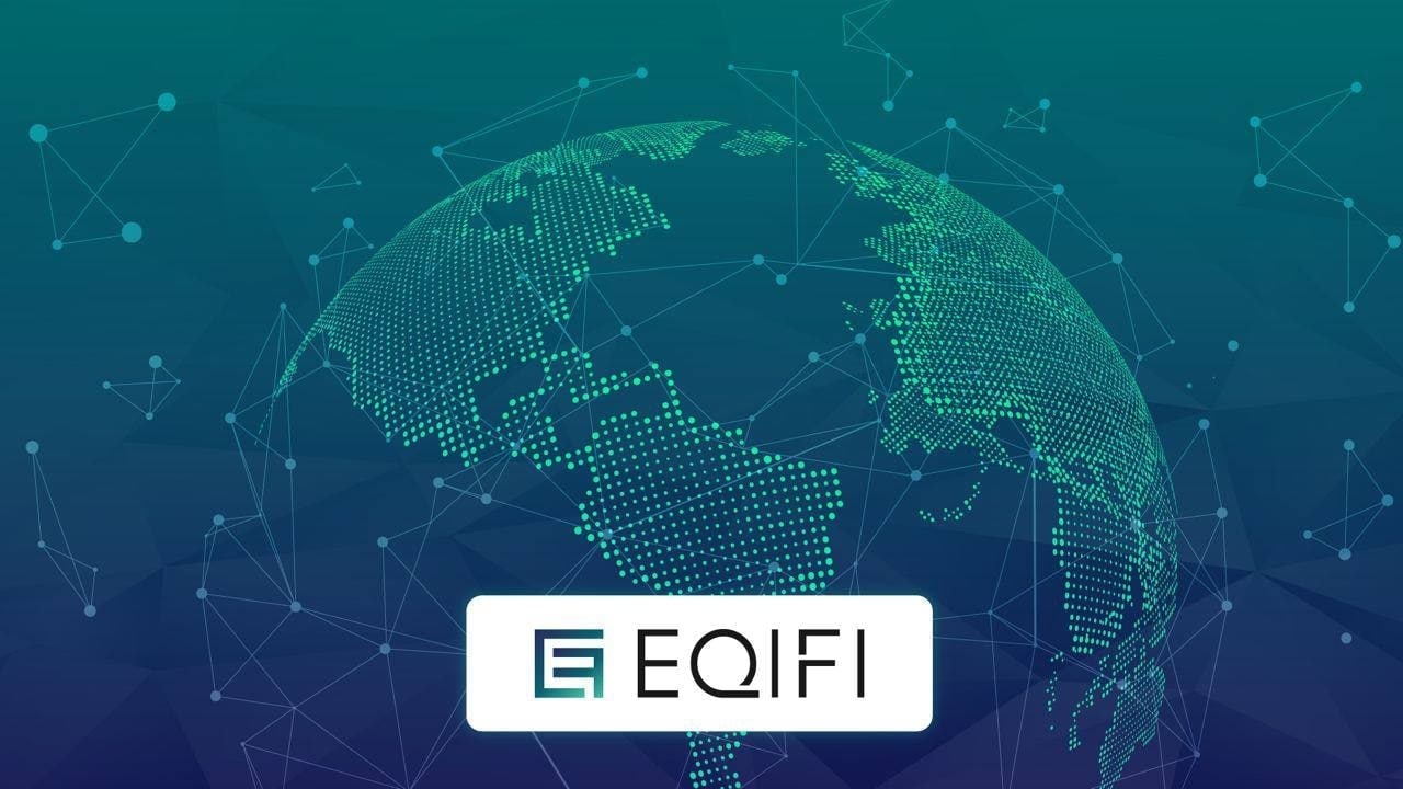 You are currently viewing EQIFI Launches Suite of Decentralized Financial Products Powered by a Global, Licensed Bank