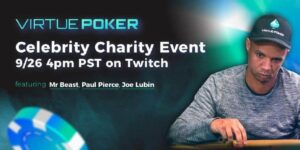 Read more about the article Paul Pierce, Phil Ivey, Mr.Beast and Joe Lubin Tonight In Virtue Poker’s Celebrity Charity Poker Tournament