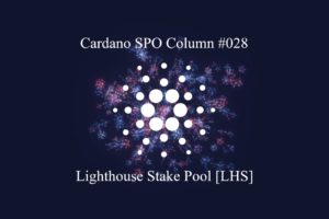 You are currently viewing Cardano SPO Column: Lighthouse Stake Pool [LHS]