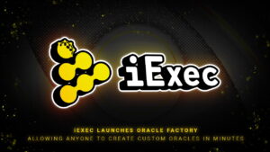 Read more about the article iExec Launches Oracle Factory Allowing Anyone To Create Custom Oracles in Minutes