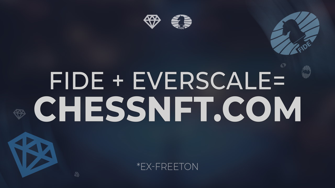 You are currently viewing International Chess Federation Will Launch the Sport’s Global NFT Marketplace on Everscale Network (Ex-FreeTON)