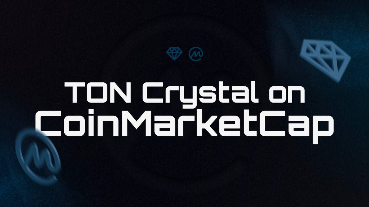 You are currently viewing CoinMarketCap Updates and Verifies TON Crystal Listing; TON Now Among Top 5% of Assets by Market Cap