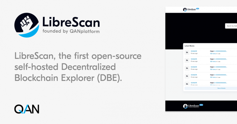 You are currently viewing LibreScan, the First Decentralized Blockchain Explorer Supported by QANplatform