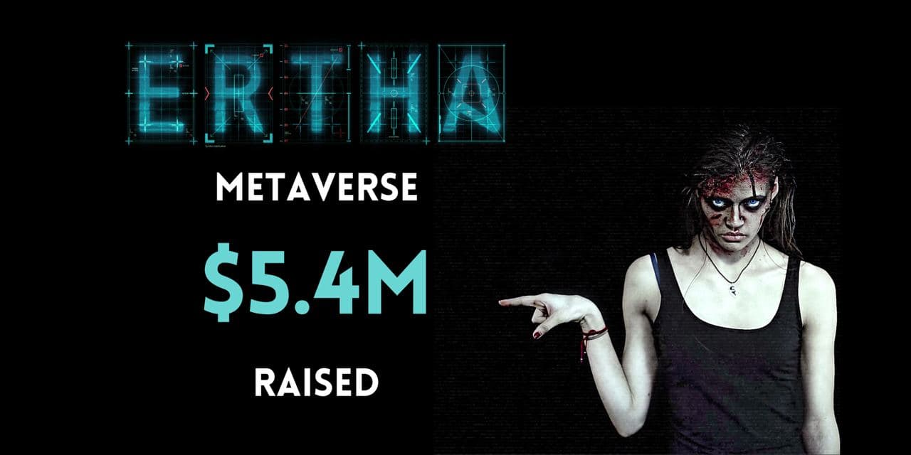 You are currently viewing Ertha Metaverse Raises $5.4M