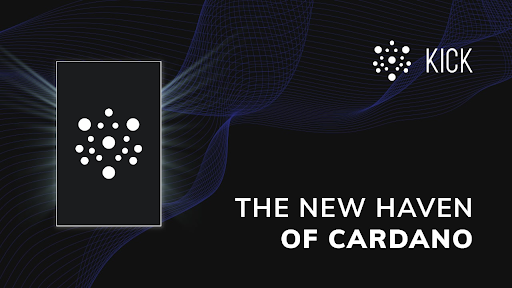 You are currently viewing KICK․IO Launchpad: The New Haven of Cardano “Venture Capitalists”