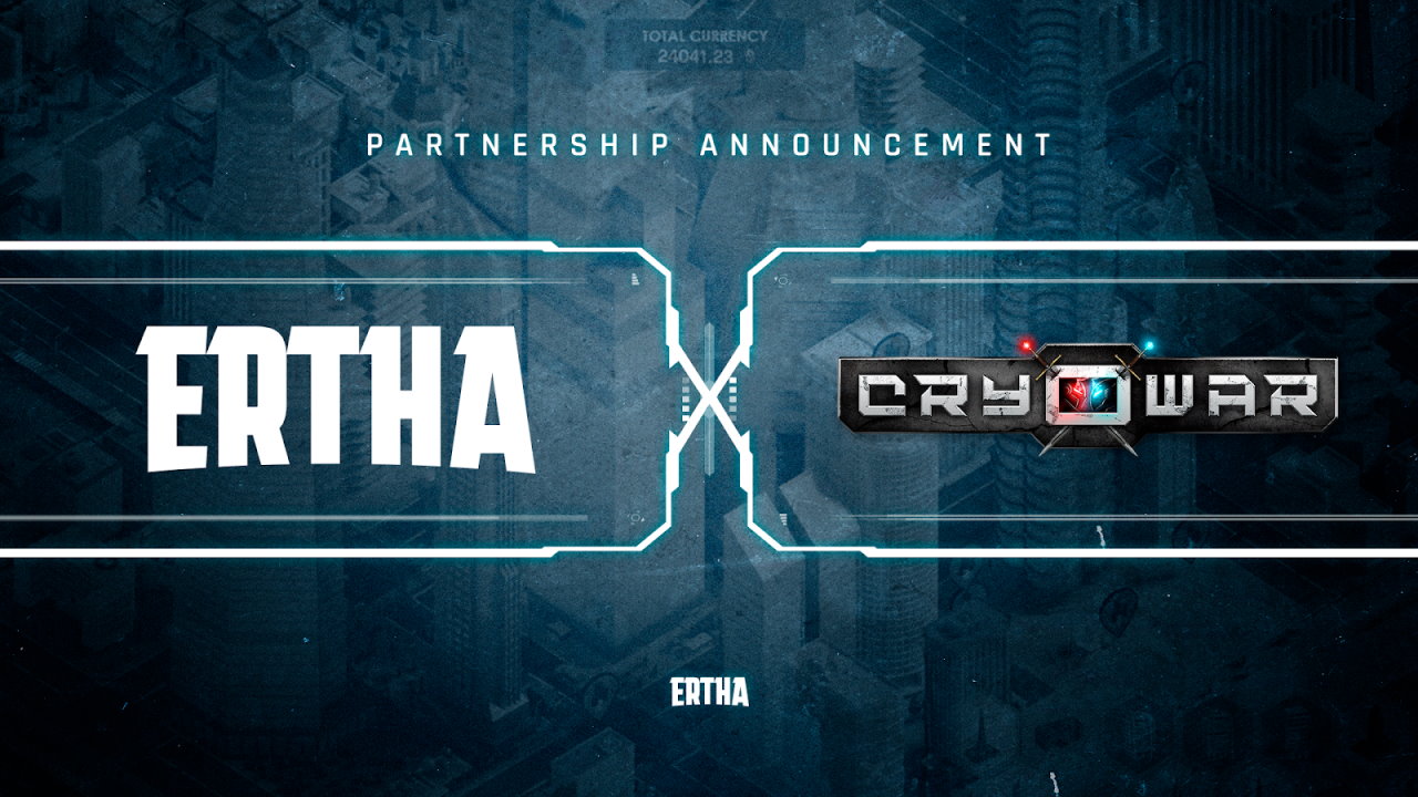 You are currently viewing Ertha Partners with Cryowar