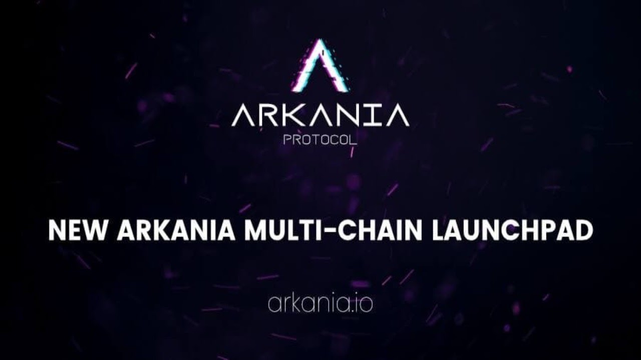 You are currently viewing Arkania Protocol Launch Multi-Chain Launchpad Making IDOs Accessible to All