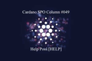 Read more about the article Cardano SPO Column: Help Pool [HELP]