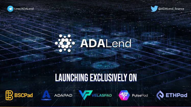 You are currently viewing Decentralized Lending Protocol Adalend Listing On: ADAPad, BSCPad, ETHPad, VelasPad, PulsePad Launchpads