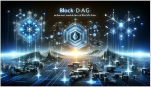 How blockDAG is the Next Evolution of Blockchain