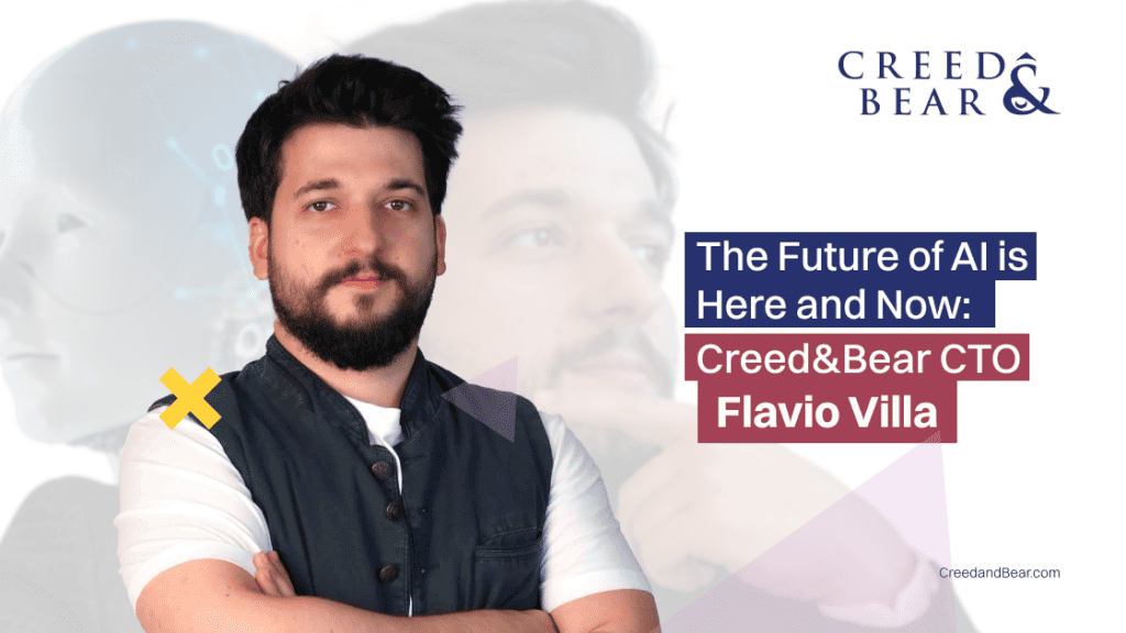 You are currently viewing The Future of AI is Here and Now: Creed&Bear CTO Flavio Villa