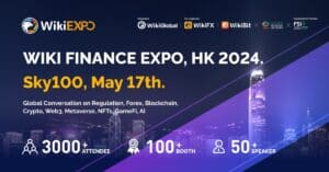 You are currently viewing Wiki Finance Expo Hong Kong 2024 Is Coming in May! 