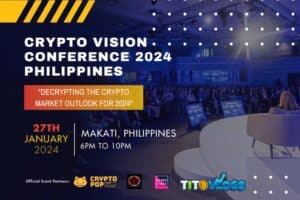 You are currently viewing Crypto Vision Conference 2024 – Philippines: “Decrypting the Crypto Market Outlook for 2024”