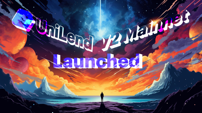 You are currently viewing UniLend V2 Launched on Mainnet: First-Ever Permissionless Lending and Borrowing Protocol for All Digital Assets