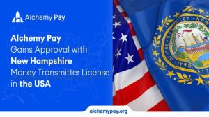 Read more about the article Alchemy Pay Gains Approval with New Hampshire Money Transmitter License in the USA