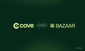 Read more about the article Cove Partners With Bazaar for Pioneering $COVE Token Auction to Decentralize and Bootstrap Protocol Liquidity