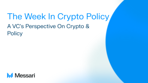 Read more about the article The Week In Crypto Policy:  A VC’s Perspective on Crypto & Policy