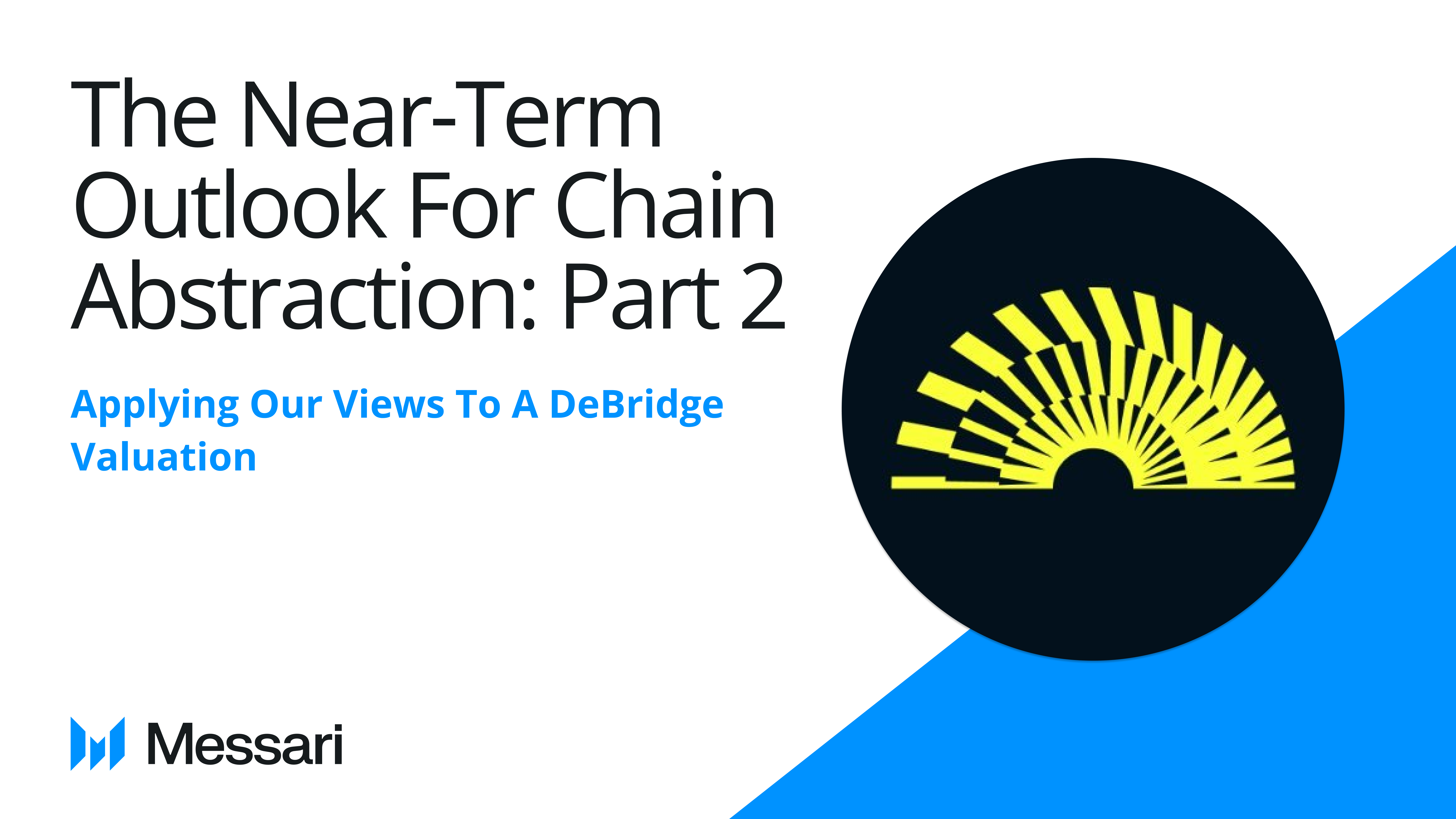 You are currently viewing The Near-Term Outlook for Chain Abstraction: Part 2