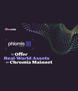 Read more about the article Tokenized Real-World Assets Arrive on Chromia Courtesy of Phlomis Finance