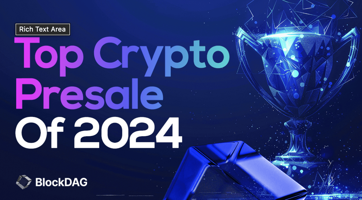 You are currently viewing 5 Top Crypto Presales for 2024 That Could Turn Small Stakes into Big Breaks