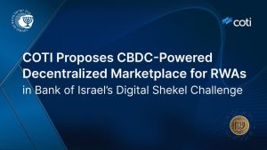 Read more about the article COTI’s CBDC-Based Marketplace for RWAs Takes Center Stage at Bank of Israel Digital Shekel Challenge