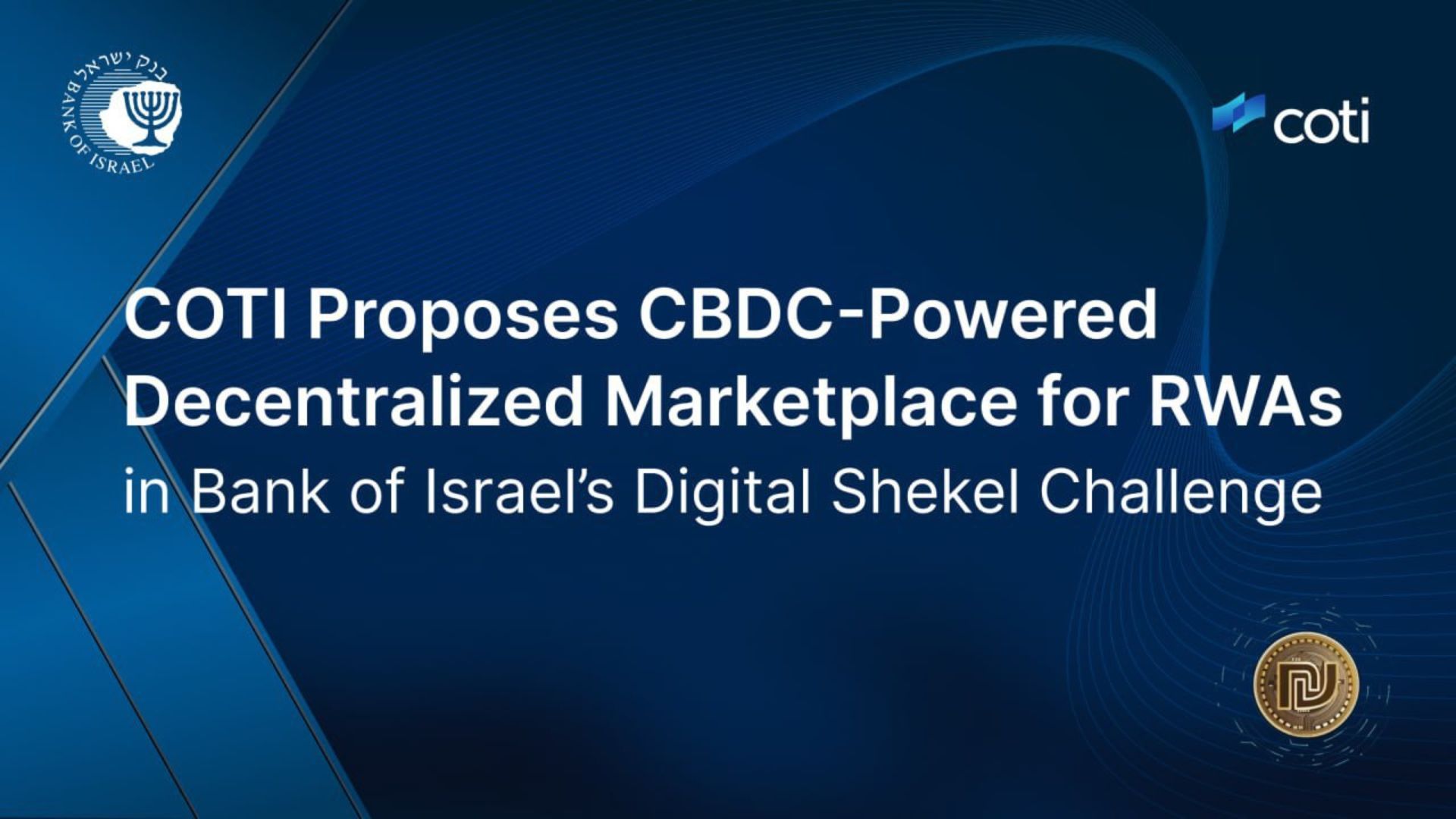 You are currently viewing COTI’s CBDC-Based Marketplace for RWAs Takes Center Stage at Bank of Israel Digital Shekel Challenge