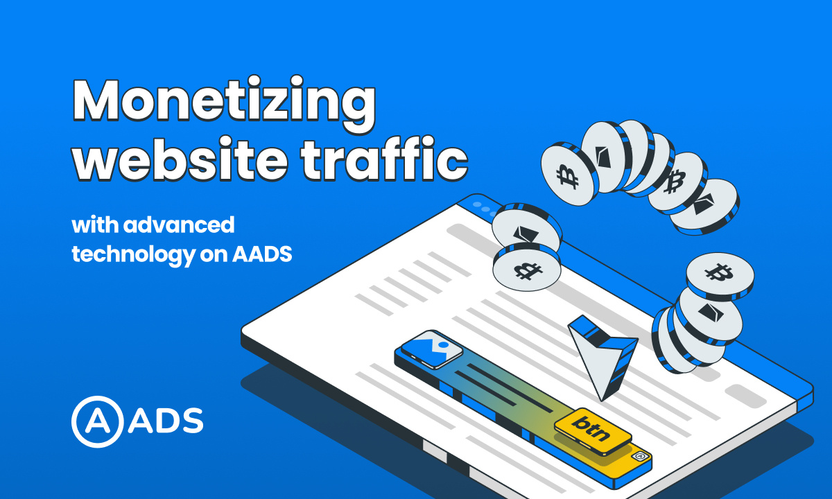 You are currently viewing The Crypto Ad Network Aads Introduces An Advanced Technology For Monetizing Website Traffic