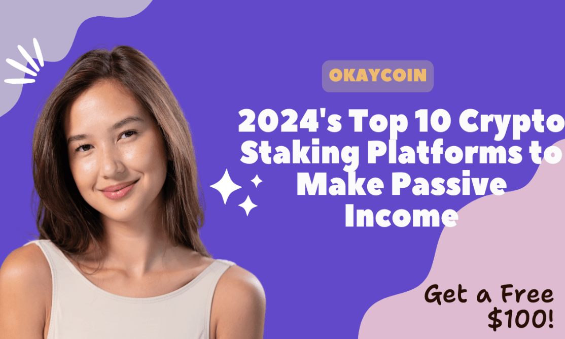 You are currently viewing 2024's Top 10 Crypto Staking Platforms to Make Passive Income