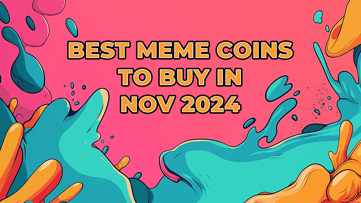 You are currently viewing 5 Best Trending Meme Coins in November 2024 to Watch Right Now