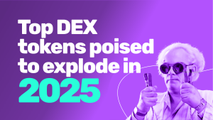 Read more about the article The Hottest DEX Tokens to Watch for a Surge in 2025