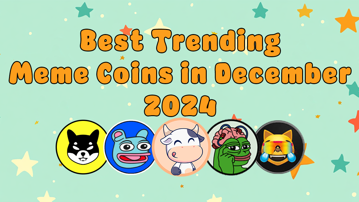 You are currently viewing 6 Best New Meme Coins to Invest in December 2024: Gems to Boost Your Portfolio