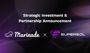 Read more about the article Marinade Finance Makes Strategic Investment in SuperSol