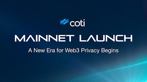 You are currently viewing COTI Launches Layer 2 Mainnet with Privacy-as-a-Service