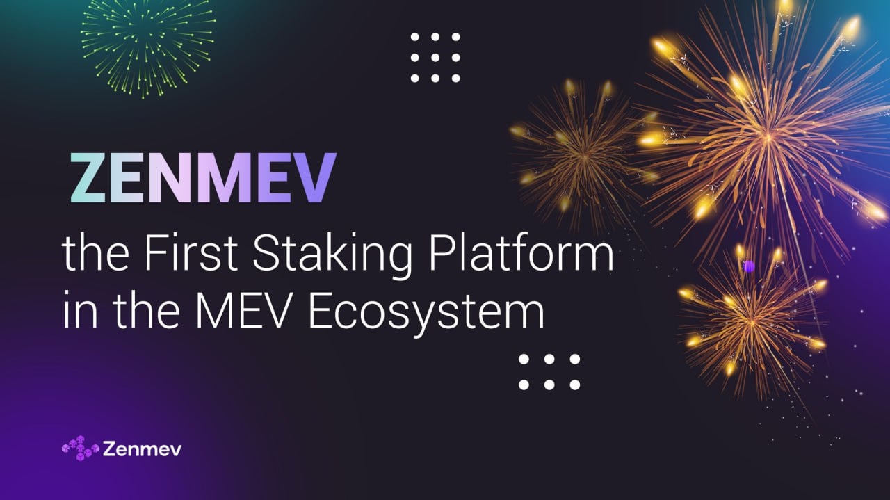 You are currently viewing ZENMEV, the First Staking Platform in the MEV Ecosystem, Launches: A New Revenue Model for Long-Term Holders