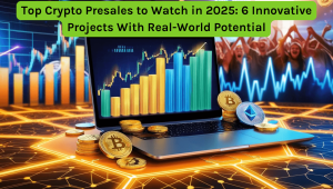 Read more about the article Top Crypto Presales to Watch in 2025: 6 Innovative Projects With Real-World Potential