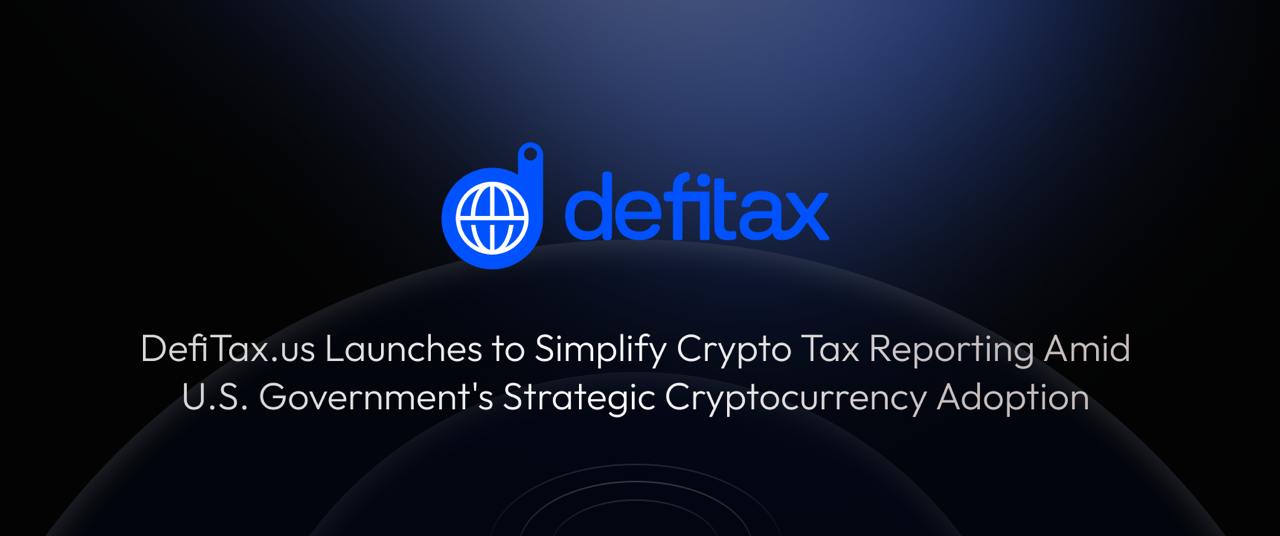 You are currently viewing DefiTax.us Launches to Simplify Crypto Tax Reporting Amid U.S. Government’s Strategic Cryptocurrency Adoption