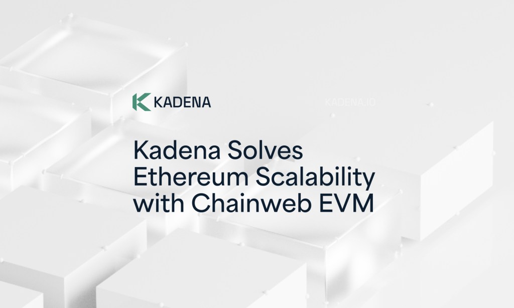 You are currently viewing Kadena Solves Ethereum Scalability with Chainweb EVM