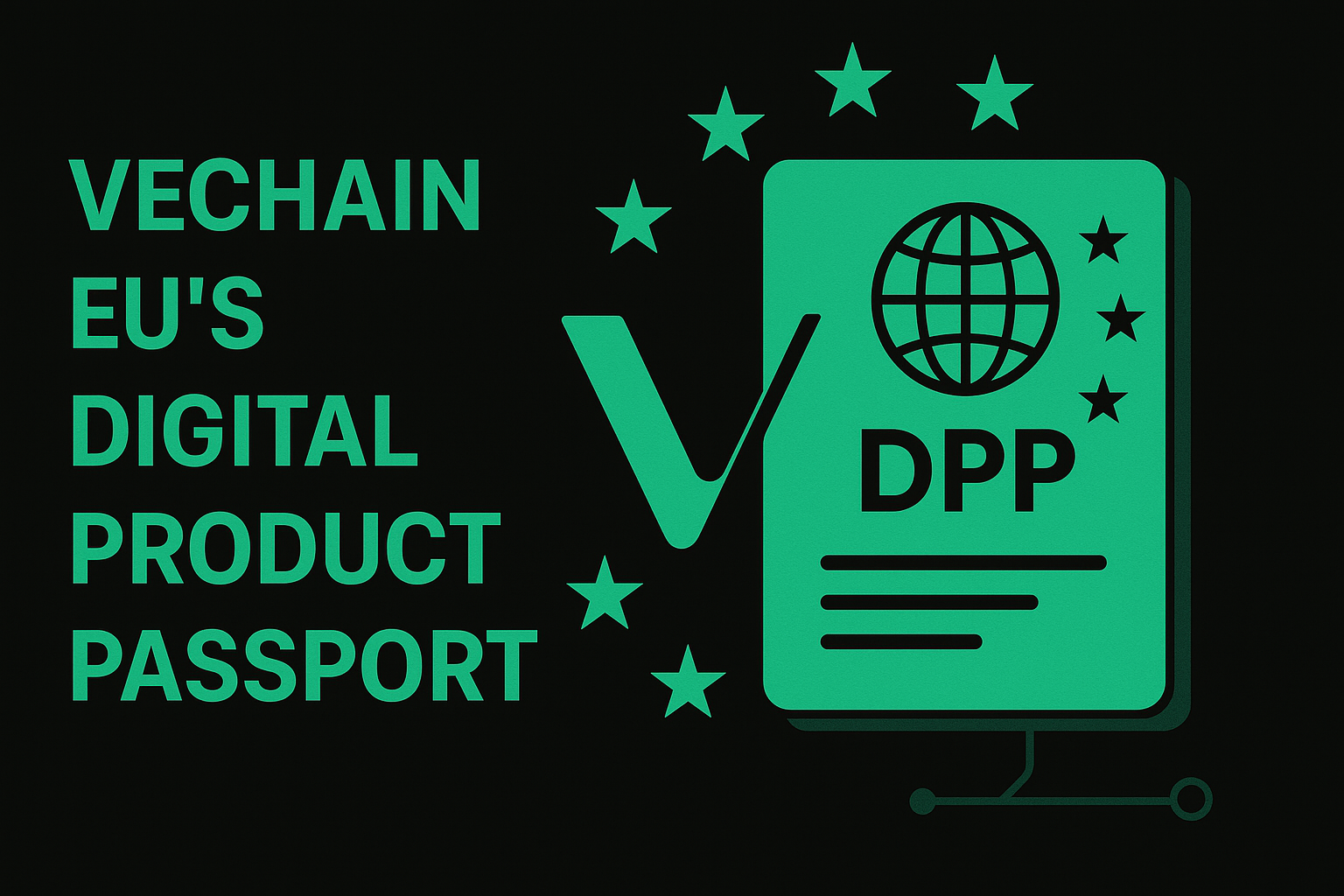 You are currently viewing VeChain Poised to Lead as EU’s Digital Product Passport Set to Transform Global Trade