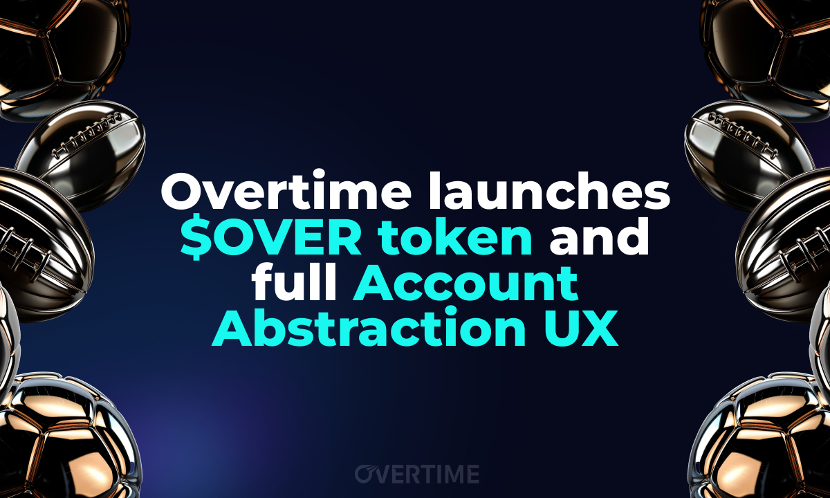 You are currently viewing Overtime launches $OVER token and full Account Abstraction UX