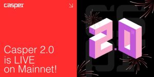 Read more about the article Casper 2.0 Goes Live on Mainnet, Positioning Casper Network for the Real-World Asset Era