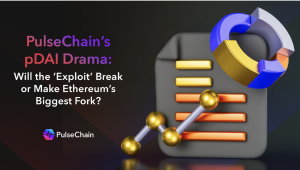 Read more about the article PulseChain’s pDAI Drama: Will the ‘Exploit’ Break or Make Ethereum’s Biggest Fork?
