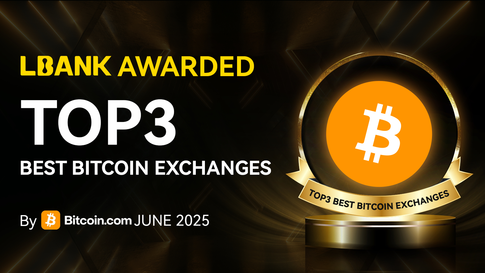 You are currently viewing LBank Named Among Top 3 Best Bitcoin Exchanges for Bitcoin.com June 2025