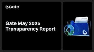 Read more about the article Gate Releases May 2025 Transparency Report: Brand Revamp Ignites Strategic Acceleration