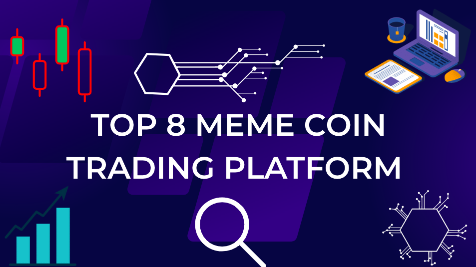 You are currently viewing Top 8 Meme Coin Trading Platforms in 2025