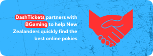 Read more about the article DashTickets partners with BGaming to help New Zealanders quickly find the best online pokies