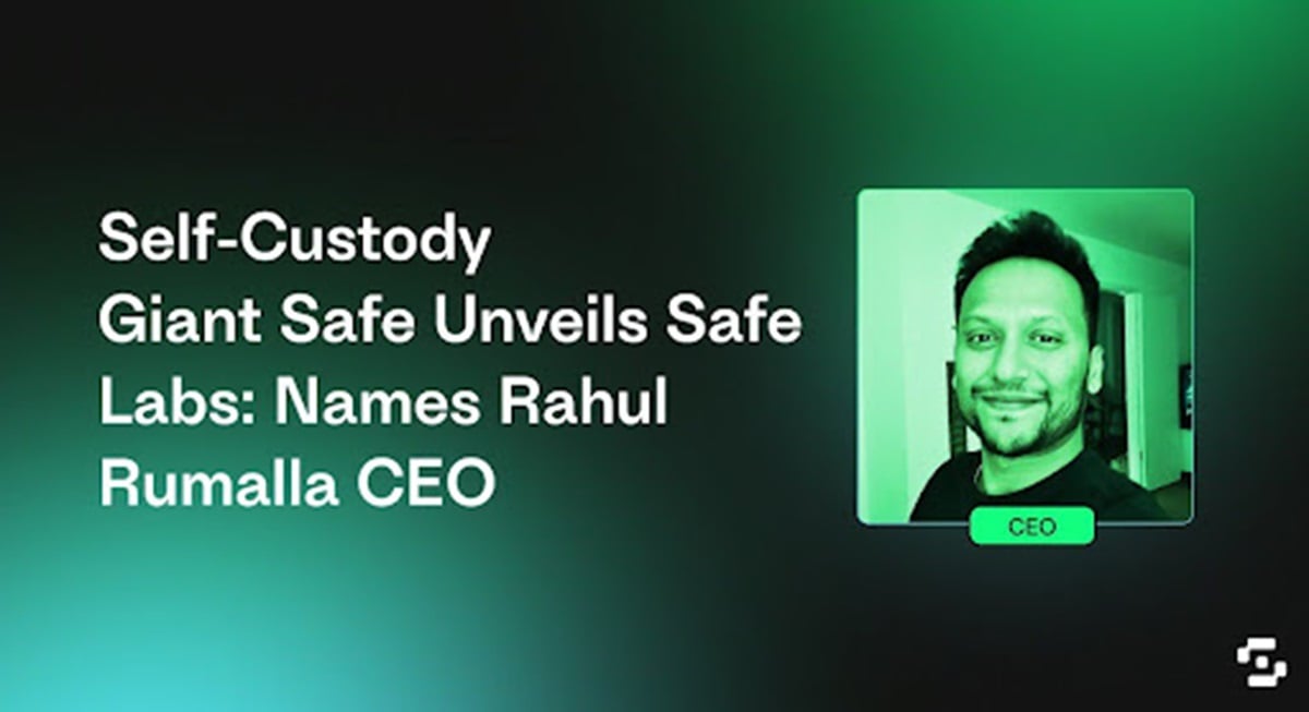 Read more about the article Self-Custody Giant Safe Unveils Safe Labs: Names Rahul Rumalla CEO