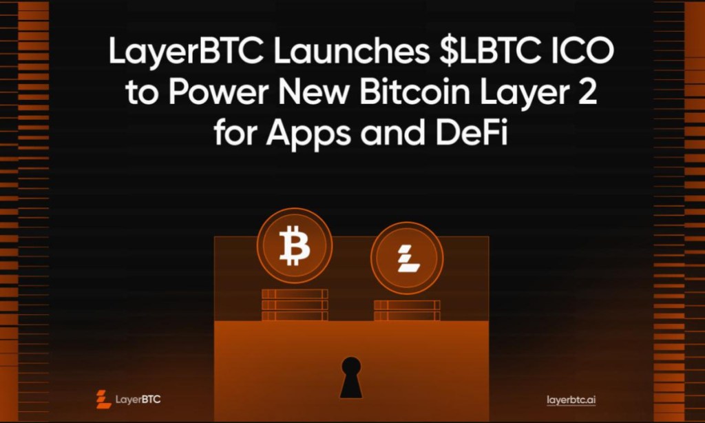 You are currently viewing LayerBTC Launches LBTC ICO To Power New Bitcoin Layer-Two for Apps and DeFi