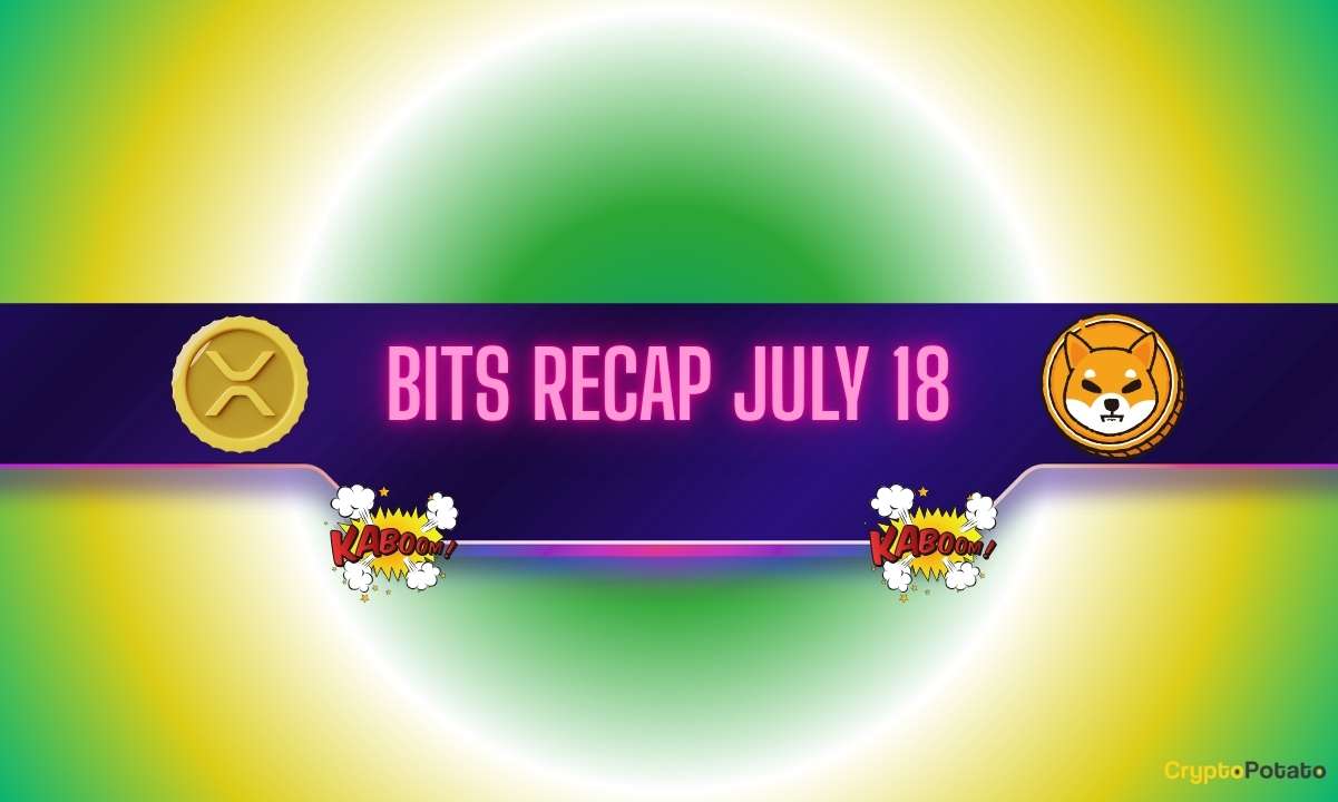 You are currently viewing Ripple (XRP) Price Explosion, Shiba Inu’s (SHIB) Potential, and More: Bits Recap July 18