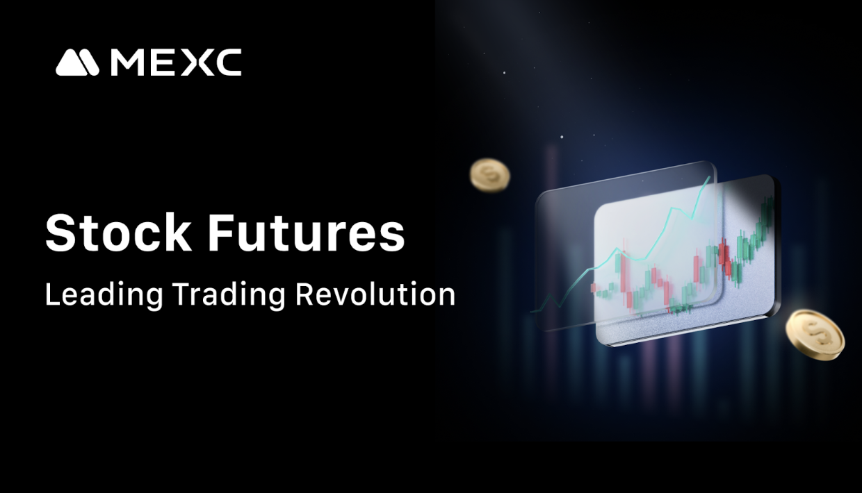You are currently viewing MEXC Launches Stock Futures, Leading a 0 Fee, Top-Tier Liquidity Trading Revolution 